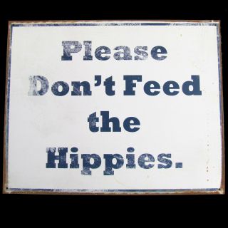 Vintage Retro Style Hippie Tin Patio Sign Please Don 
