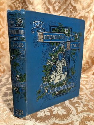 The Companions Of Jesus A Book For Older Children Decorated Antique Christian