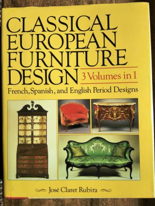 Classical European Furniture Design By Jose C.  Rubira (1989,  Hardcover Book)