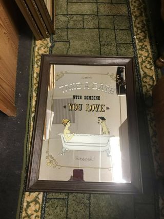Vintage Framed Mirror " Take A Bath With Someone You Love " 1970 