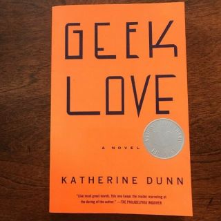 Geek Love: A Novel Paperback – June 11,  2002