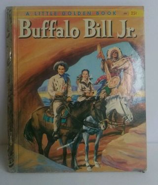 Vintage Buffalo Bill Jr.  1st Ed Gladys Wyatt A Little Golden Book 254 1956 Vf,