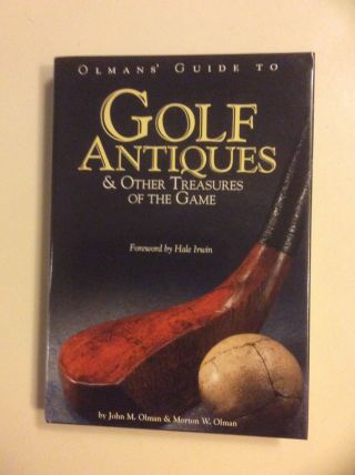 Olman’s Guide To Golf Antiques & Other Treasures Of The Game.  By J & M Olman Hc