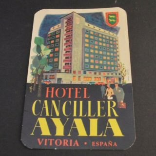 Vintage Antique Luggage Label - Hotel Canciller Ayala - Victoria Spain