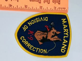 MARYLAND CORRECTIONS K - 9 PATCH LAST ONE NO LONGER MADE 3