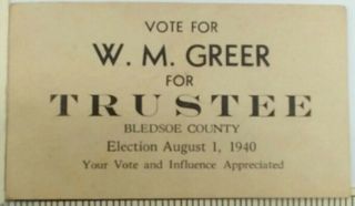 1940 Wm Greer Bledsoe County Tn Trustee Campaign Political Card Pikeville