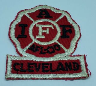 Vintage International Association Of Fire Fighters Iaff Afl - Cio Cleveland Patch