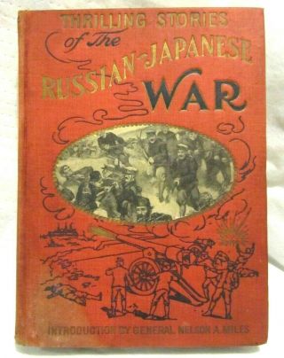 Antique Book Thrilling Stories Of The Russian - Japanese War Signed 1904
