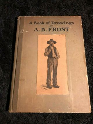 Antique " A Book Of Drawings By A.  B.  Frost " - 1904.  39 Prints - U.  S.  A.  Black American