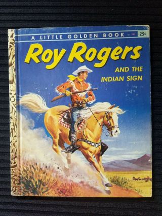 Vintage Little Golden Book Roy Rogers And The Indian Sign 259 1956 1st Ed.