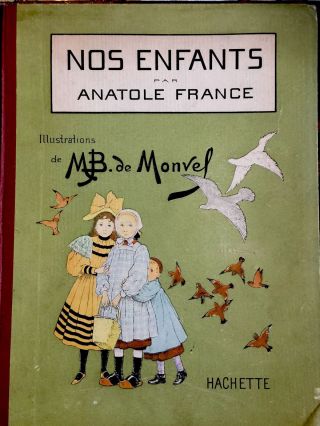 Anatole France Nos Enfants Monvel Antique French Children 