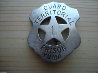 Guard Territorial Prison Yuma Star Western Badge Of The Old West Pin 37