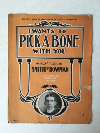 Antique 1904 Sheet Music I Wants To Pick A Bone With You Gov Bowen Smith Bowman