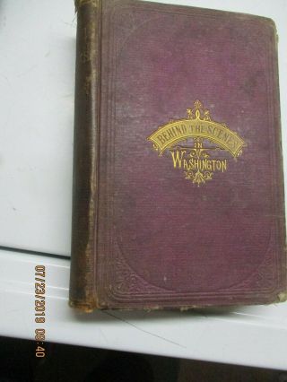 1873 Rare Antique Book Behind The Scenes In Washington Dc Scandals U.  S.  Grant,