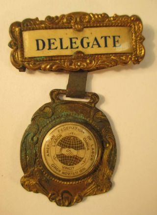 Vintage American Federation Of Labor Delegate Medal Pin Badge A F Of L