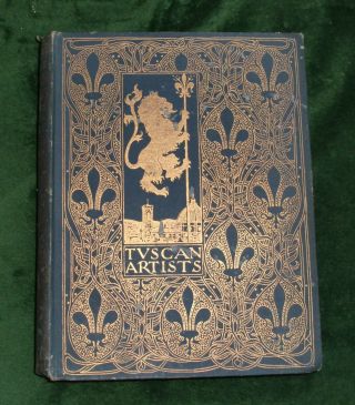 Antique Book Stories Of The Tuscan Artists,  1901 Hb By Albinia Wherry J.  M.  Dent