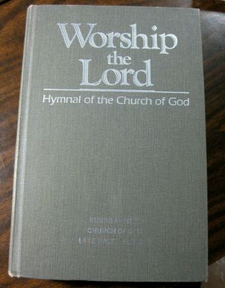 Worship The Lord : Hymnal Of The Church Of God (1989,  Hardcover)