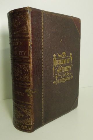 Museum Of Antiquity 1883 By L.  W.  Yaggy T.  L.  Haines,  Western Publishing House