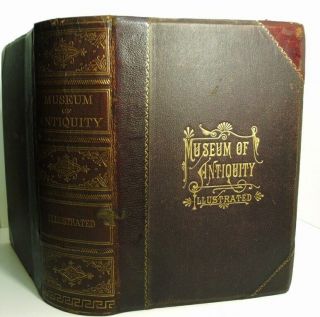 Museum of antiquity 1883 by L.  W.  Yaggy T.  L.  Haines,  Western Publishing House 2