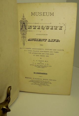 Museum of antiquity 1883 by L.  W.  Yaggy T.  L.  Haines,  Western Publishing House 3