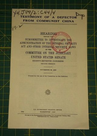 1962 " Testimony Of A Defector From Communist China " Cmmte Judiciary Us Senate.