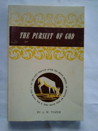 The Pursuit Of God By A.  W.  Tozer Christian Publications 1948 Vintage