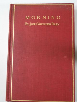 Antique 1907 " Morning " By James Whitcomb Riley