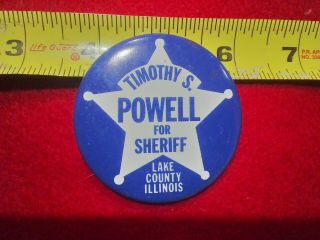 Vintage Timothy S Powell Sheriff Badge Political Police Pin Back Lake County Il