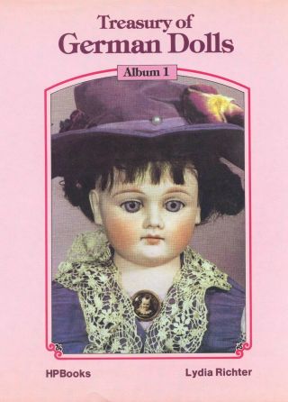 Antique German Bisque Dolls - Types Makers Marks / Scarce Illustrated Book