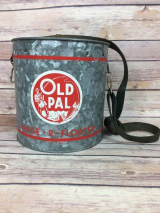 Vintage Old Pal Wade - R - Floater Minnow Galvanized Bait Bucket