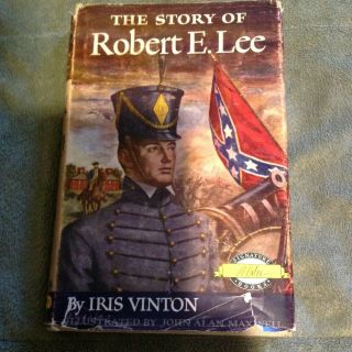 The Story Of Robert E.  Lee,  By Iris Vinton (antique 1952)