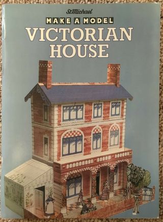 1983 " St.  Michael Make A Model Victorian House " Doll House Book By Sue Shields