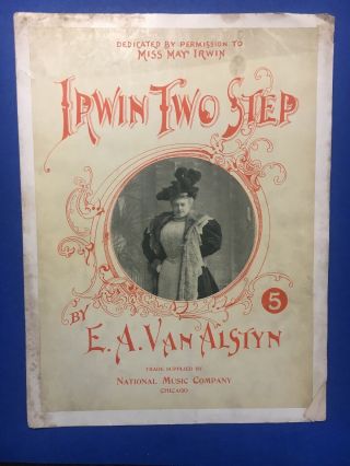 1899 Irwin Two Step E.  A.  Van Alstyn Large Format Antique Vintage Sheet Music