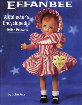 Effanbee Dolls 1949 - Present - Models Design Numbers Dates Etc / Illustrated Book