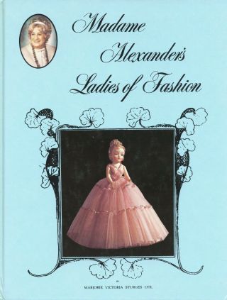 Vintage Madame Alexander Fashion Lady Dolls 1950 - 1967 / Scarce Book,  Values