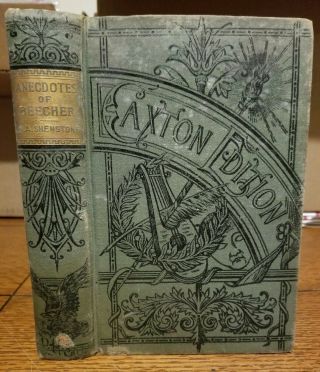 Antique 1890 Anecdotes Of Henry Ward Beecher,  Abolitionist,  Clergyman