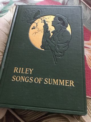 Songs Of Summer Book 1908 James Whitcomb Riley Antique