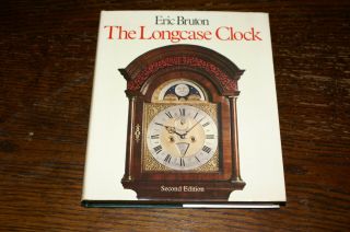 The Longcase Clock By Eric Bruton Second Edition