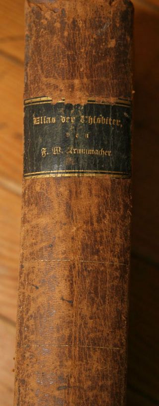 Elias Der Thisbiter By F.  W.  Krummacher 1844 Antique Leather German Book Wilhelm