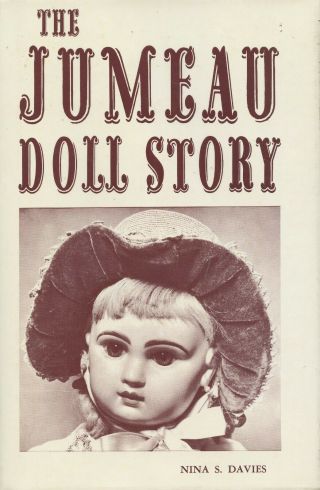 Antique French Jumeau Bebe Dolls - History And Development / Fascinating Book