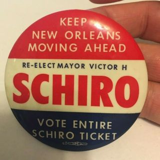 1965 Victor Schiro For Mayor Orleans Louisiana Democrat Cello 3 " Button Pin