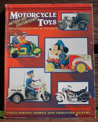 Motorcycle Toys: Antique And Contemporary : Identification & Values Softcover