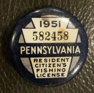 Vintage 1951 Pa Pennsylvania Resident Fishing License Button Pin