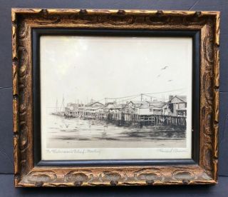 Howard Willis Brown Signed Etching FISHERMAN ' S WHARF Monterey fine art listed 2