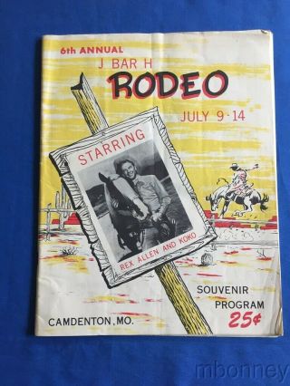 Vtg 1957 J Bar H Souvenir Rodeo Program Camdenton Mo Starring Rex Allen & Koko