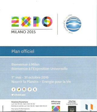 EXPO MILANO 2015 - MILAN WORLD ' S FAIR - OFFICIAL GUIDE BOOK & OFFICIAL MAP 2