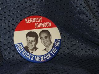 Kennedy Johnson Campaign Button 1963 America 
