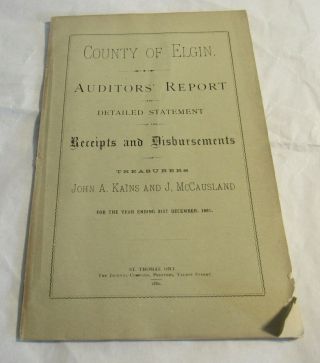 1882 County Of Elgin Ontario Canada Auditors Report St Thomas Antique Booklet