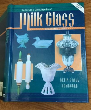 1998 Collectors Encyclopedia Of Milk Glass / Antique Reference Guide Book