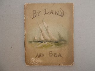 Antique Book " By Land And Sea " - Arranged By Edith Nesbit - Circa 1885